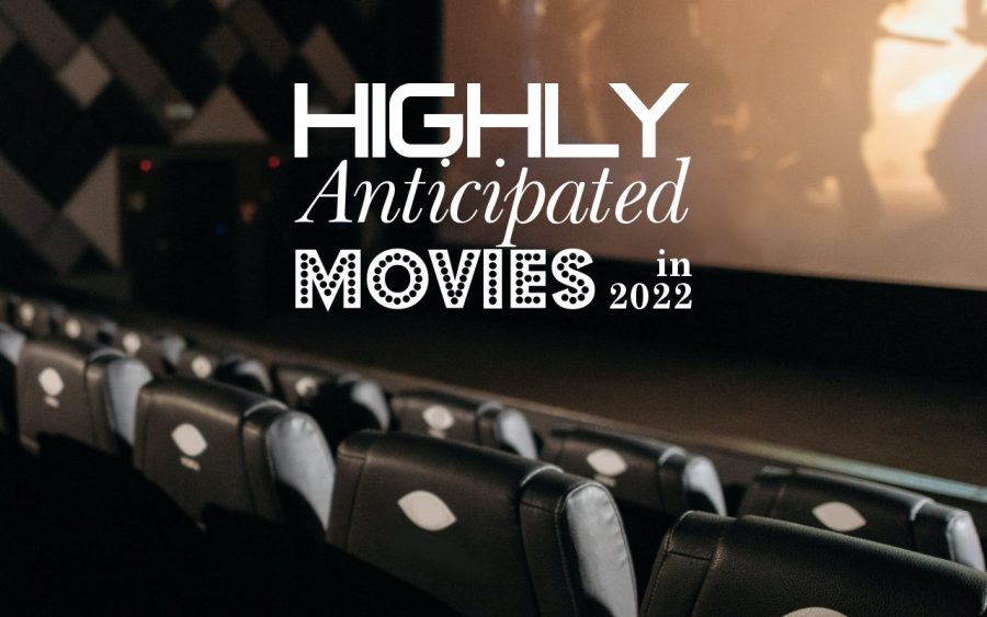 Most+Anticipated+Movies+of+2022